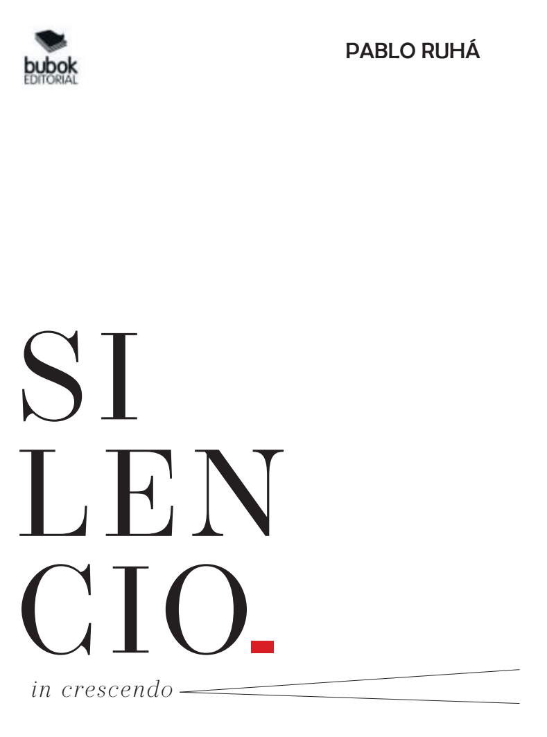 Silencio in crescendo Pablo Ruha
